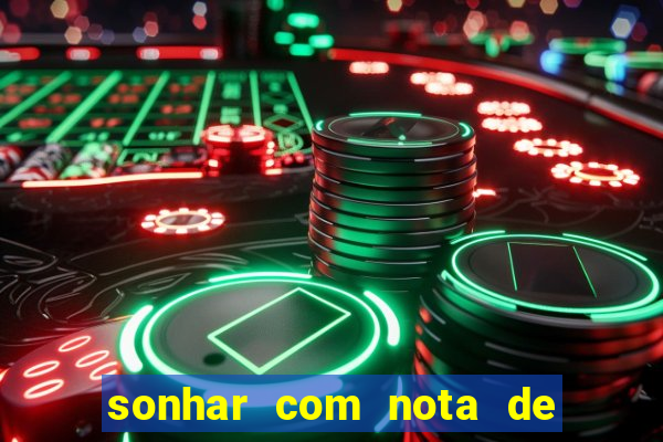sonhar com nota de 5 reais jogo do bicho